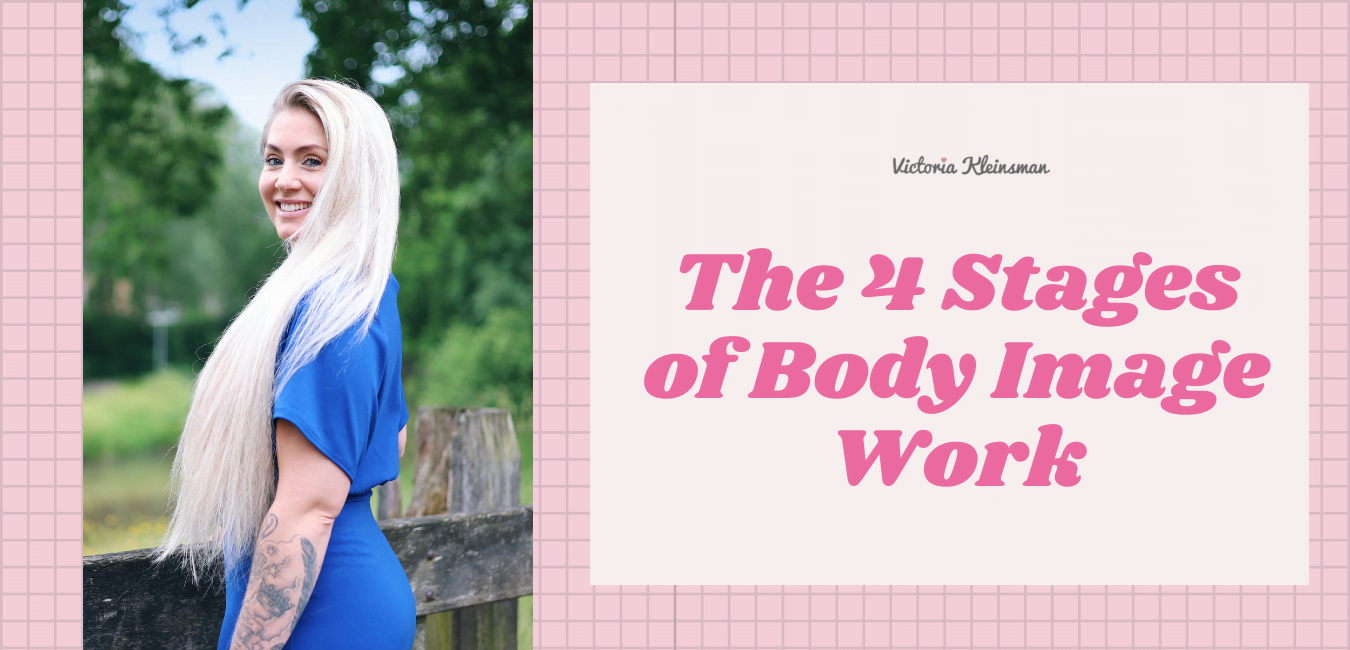 the-4-stages-of-body-image-work-victoria-kleinsman