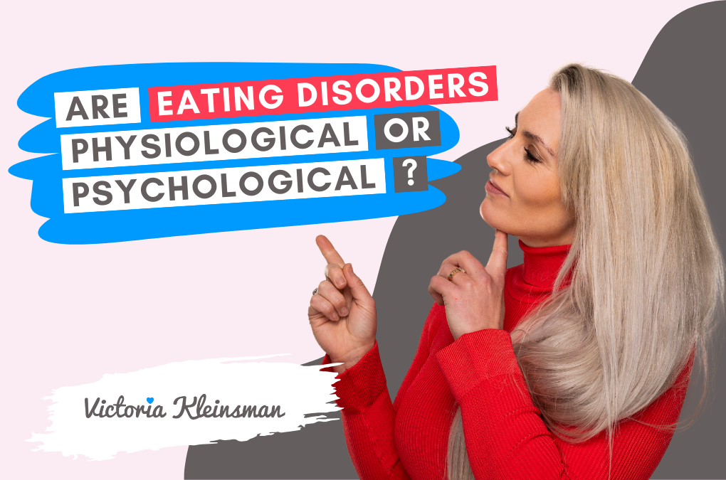 Are Eating Disorders Physiological or Psychological?